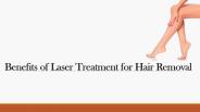Benefits of Laser Treatment for Hair Removal