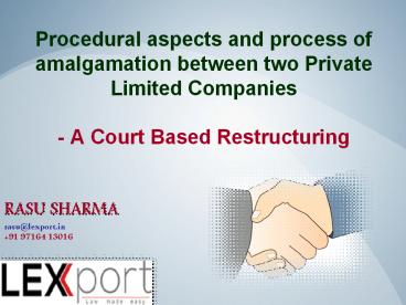 Procedural aspects and process of amalgamation