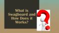 What is Swagboard and How Does it Works? PowerPoint PPT Presentation