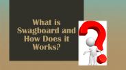 What is Swagboard and How Does it Works?