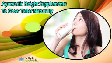 Ayurvedic Height Supplements To Grow Taller Naturally