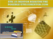 ETH 125 MENTOR Redefine the Possible/eth125mentor.com