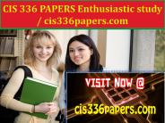CIS 336 PAPERS Enthusiastic study / cis336papers.com