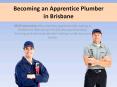 Plumbing Apprenticeship Brisbane PowerPoint PPT Presentation