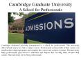 Cambridge Graduate University - A School for Professionals PowerPoint PPT Presentation