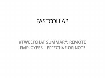 #TWEETCHAT SUMMARY: REMOTE EMPLOYEES – EFFECTIVE OR NOT? (1)