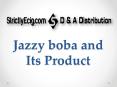 Jazzy boba and Its Product PowerPoint PPT Presentation