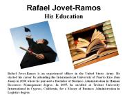Rafael Jovet-Ramos -  And His Education