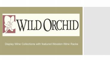 Display Wine Collections with featured Wooden Wine Racks