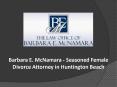 Barbara E. McNamara - Seasoned Female Divorce Attorney in Huntington Beach PowerPoint PPT Presentation