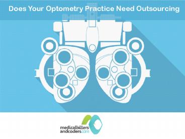 Does Your Optometry Practice Needs Outsourcing?