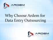 Why Choose Ardem for Data Entry Outsourcing