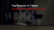Top Reasons to Choose Joomla Development Services
