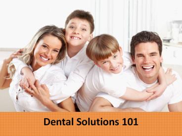 Dental Solutions 101
