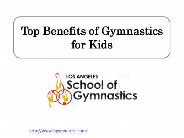 Top Benefits of Gymnastics for Kids