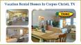 Vacation Rental Homes In Corpus Christi, TX PowerPoint PPT Presentation