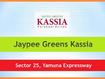 Jaypee Greens Kassia Yamuna Expressway – Investors Clinic