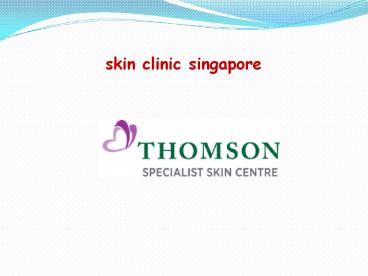 skin specialist in singapore