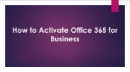 How to Activate Office 365 for Business