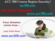 ACC 300 Course Begins Success / acc300dotcom