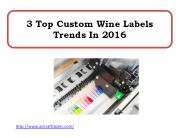3 Top Custom Wine Labels Trends In 2016