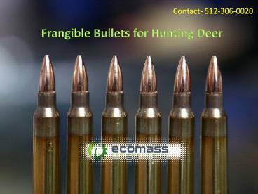 Frangible Bullets for Hunting Deer