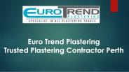 Euro Trend Plastering - Trusted Plastering Contractor Perth