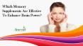 Which Memory Supplements Are Effective To Enhance Brain Power? PowerPoint PPT Presentation
