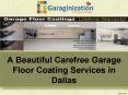 A Beautiful Carefree Garage Floor Coating Services in Dallas PowerPoint PPT Presentation