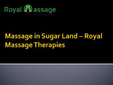Massage in Sugar Land - Royal Massage