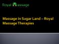 Massage in Sugar Land - Royal Massage PowerPoint PPT Presentation