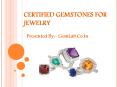 Certified Gemstones For Jewelry PowerPoint PPT Presentation