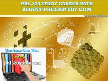 PHL 320 STUDY Career Path Begins/phl320study.com