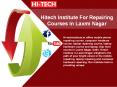 Hitech Institute For Repairing Courses In Laxmi Nagar PowerPoint PPT Presentation