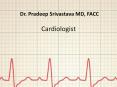 Pradeep Srivastava, Cardiologist PowerPoint PPT Presentation