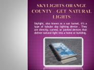 Lightenup Skylight Product Skylights in Orange County