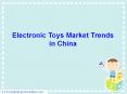 Electronic Toys Market Trends in China PowerPoint PPT Presentation