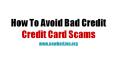How To Avoid Bad Credit Credit Card Scams PowerPoint PPT Presentation