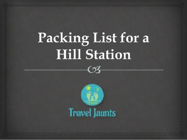 Packing List for a Hill Station