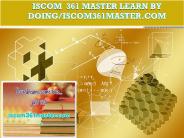 ISCOM  361 MASTER Learn by Doing/iscom361master.com