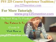 PSY 225 Course Experience Tradition / psy225mentor.com