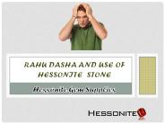 Rahu Dasha And Use Of Hessonite Stone