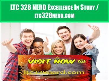 LTC 328 NERD Excellence In Study / ltc328nerd.com