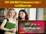 PSY 330 HELP Enthusiastic study / psy330help.com