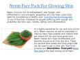 Neem Face Pack For Glowing Skin,Tips For Glowing Skin PowerPoint PPT Presentation