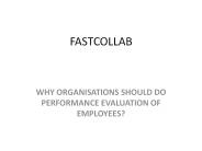 WHY ORGANISATIONS SHOULD DO PERFORMANCE EVALUATION OF  EMPLOYEES?