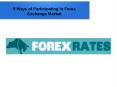 The 5 Ways to Predict Movement in the Forex Exchange Market PowerPoint PPT Presentation