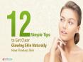 12 Simple Tips to Get Clear Glowing Skin Naturally - Have Flawless Skin PowerPoint PPT Presentation