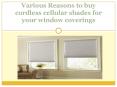 Various Reasons to buy cordless cellular shades for your window coverings