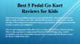 Best 5 Pedal Go Kart Reviews for Kids (2) PowerPoint PPT Presentation